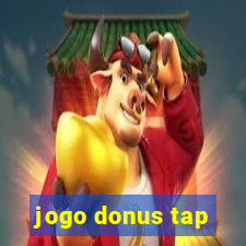 jogo donus tap